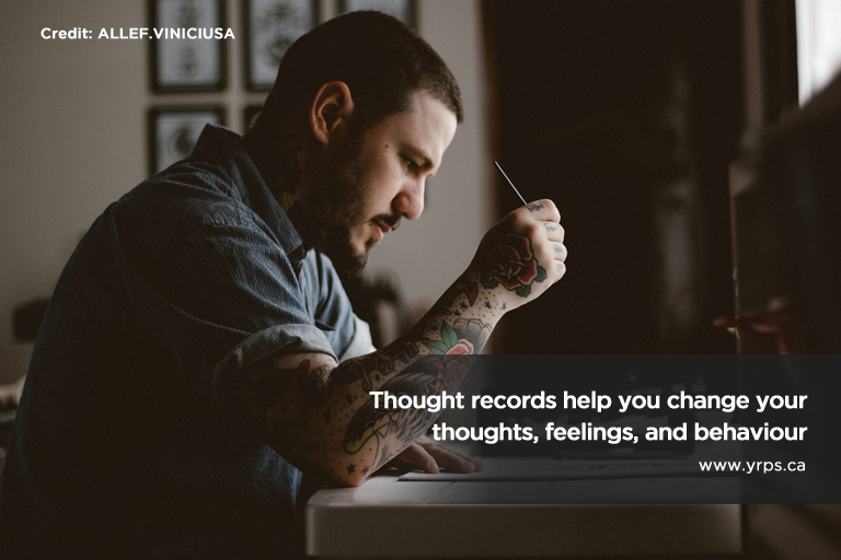 Thought records help you change your thoughts, feelings, and behaviour